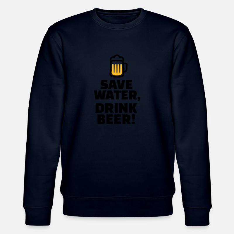Save Water Drink Beer - Sweat bio CHANGER Stanley/Stella Unisexe - marine
