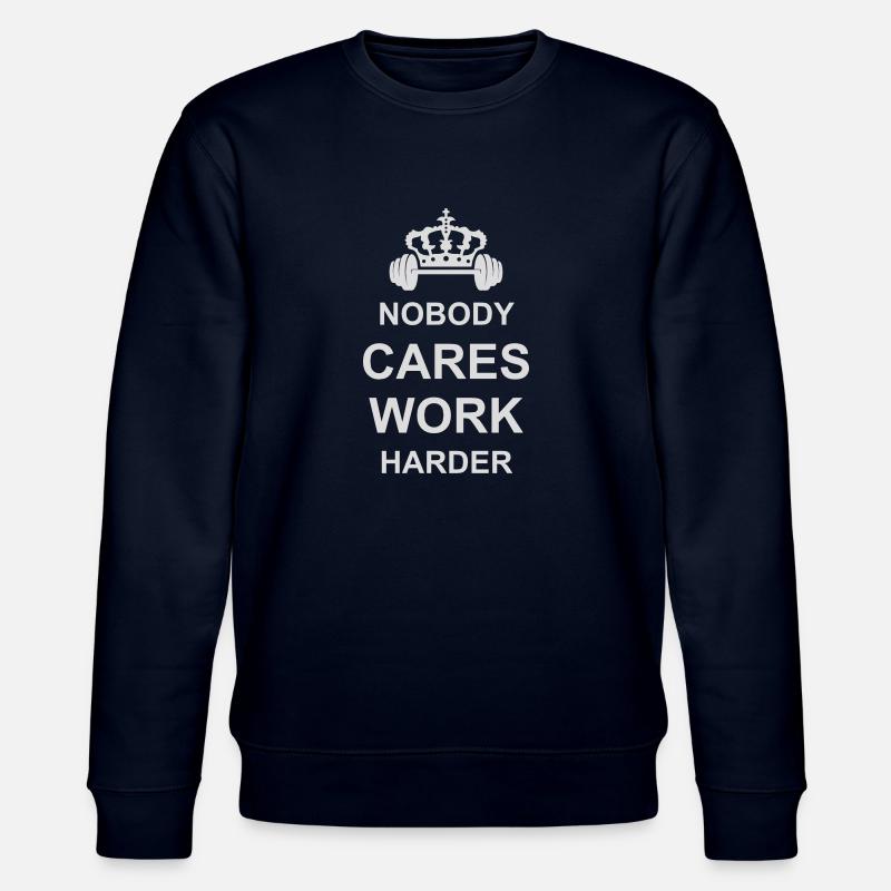 nobody cares work harder - Stanley/Stella CHANGER Unisex Organic Sweatshirt - navy