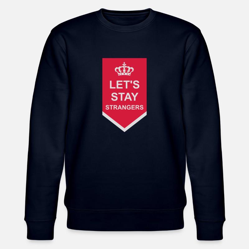 Citation Restons Strangers - Sweat bio CHANGER Stanley/Stella Unisexe - marine