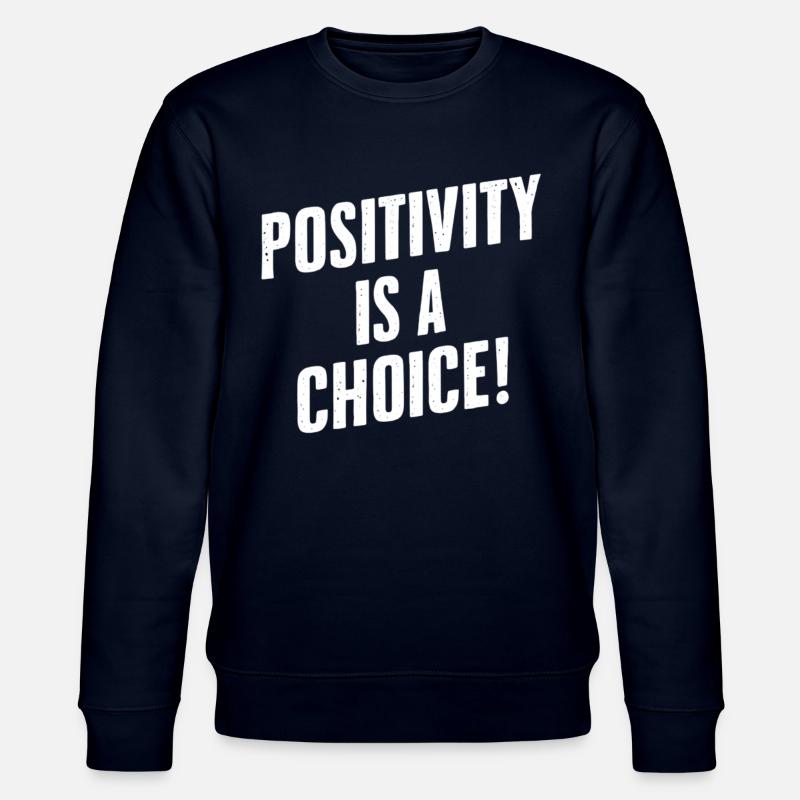 La positivité est un choix - Sweat bio CHANGER Stanley/Stella Unisexe - marine