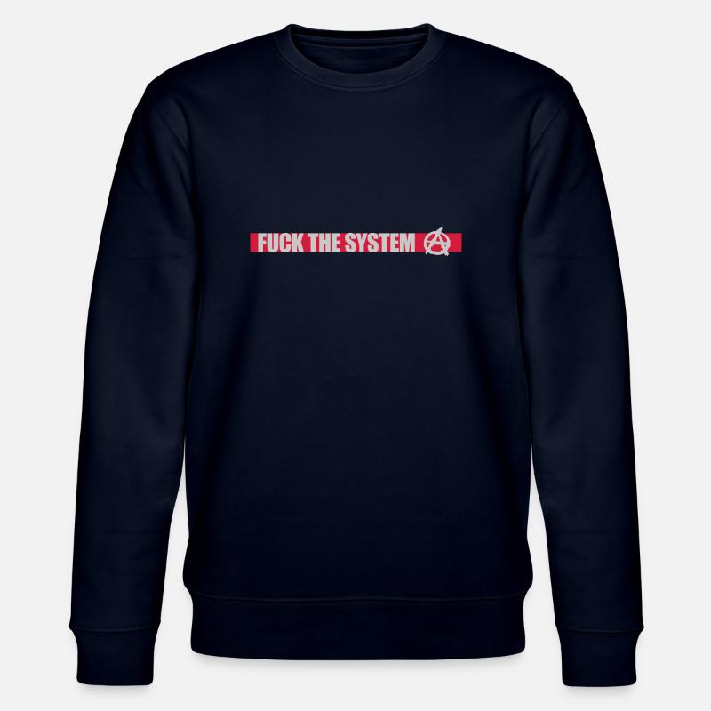 Fuck the system anarchy - Stanley/Stella CHANGER Unisex Organic Sweatshirt - navy