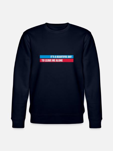 leave me alone day - Stanley/Stella CHANGER Unisex Organic Sweatshirt - navy