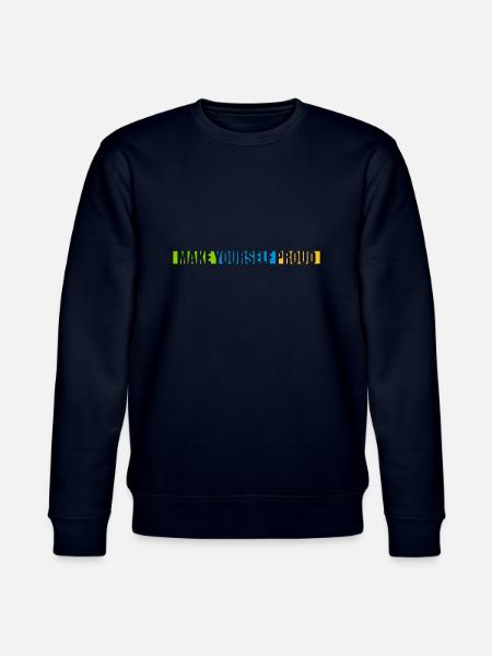 make yourself proud quote - Stanley/Stella CHANGER Unisex Organic Sweatshirt - navy