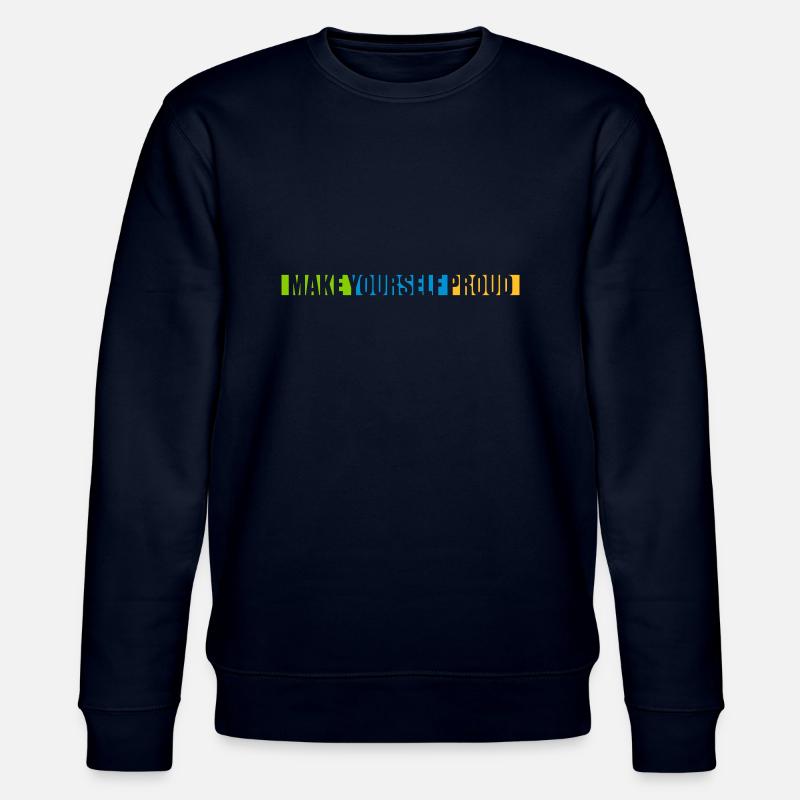 make yourself proud Zitat - Stanley/Stella Unisex Bio-Sweatshirt CHANGER  - Navy