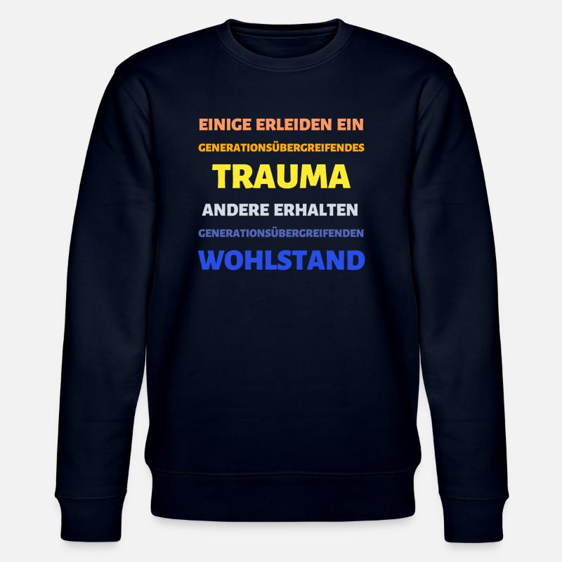 Reichtum Armut Erbe Spruch - Stanley/Stella Unisex Bio-Sweatshirt CHANGER  - Navy
