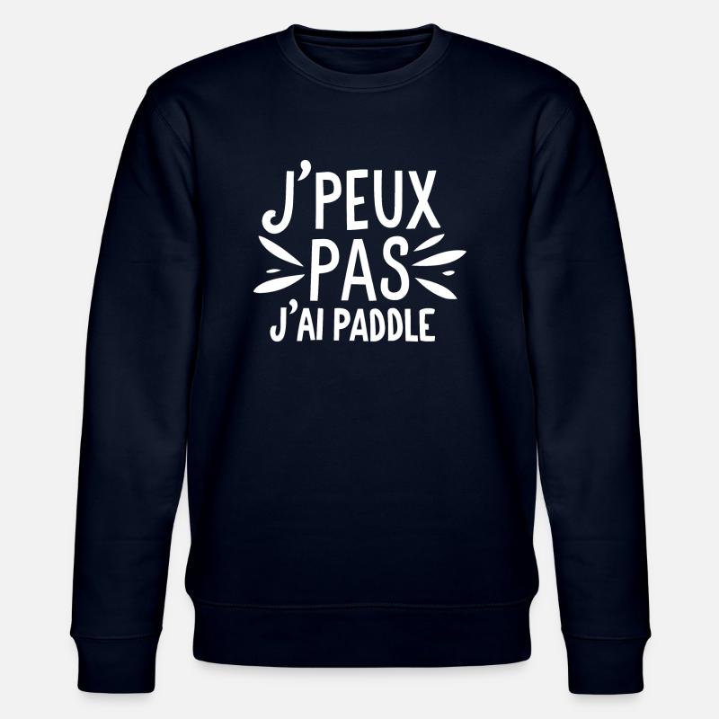 J'peux pas j'ai paddle - Sweat bio CHANGER Stanley/Stella Unisexe - marine