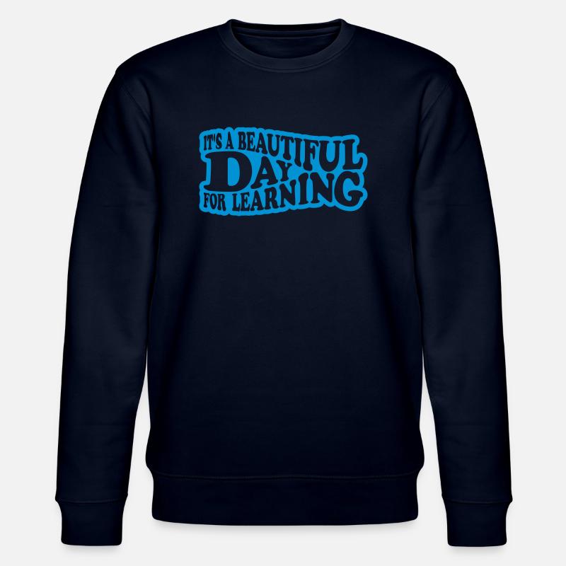 beautiful day for learning - Stanley/Stella Unisex Bio-Sweatshirt CHANGER  - Navy