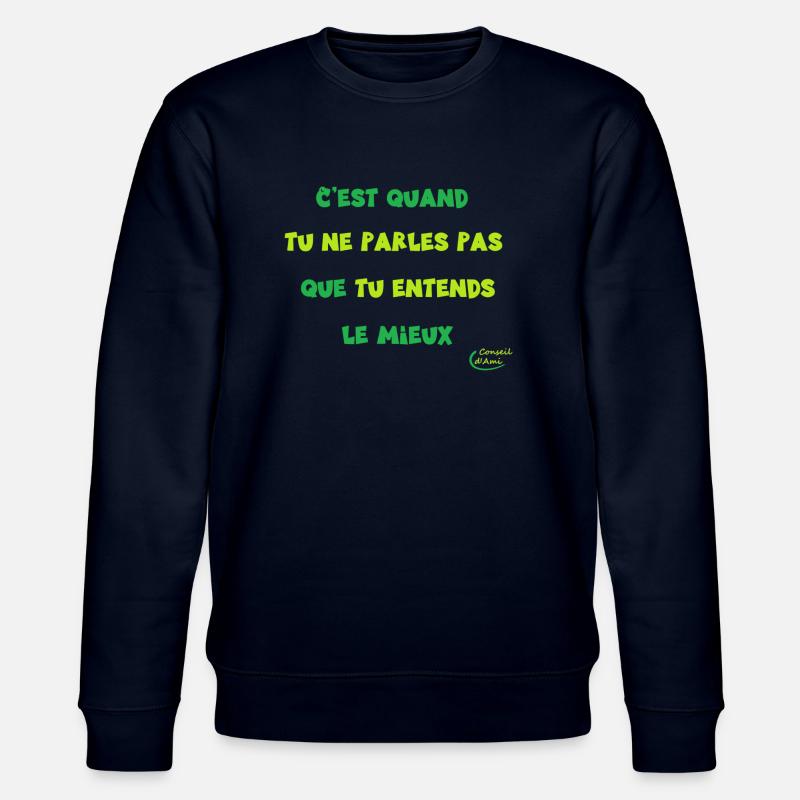 65 - Se taire et écouter - Sweat bio CHANGER Stanley/Stella Unisexe - marine