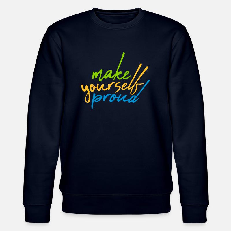 make yourself proud Zitat - Stanley/Stella Unisex Bio-Sweatshirt CHANGER  - Navy
