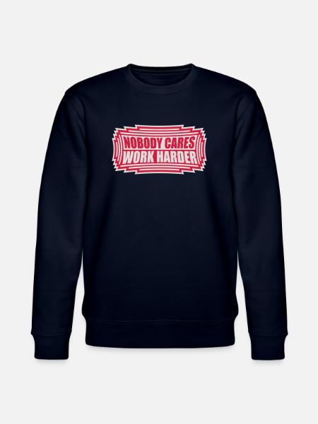 nobody cares work harder - Stanley/Stella CHANGER Unisex Organic Sweatshirt - navy