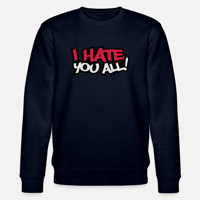 I Hate You All - Stanley/Stella Unisex Bio-Sweatshirt CHANGER  - Navy
