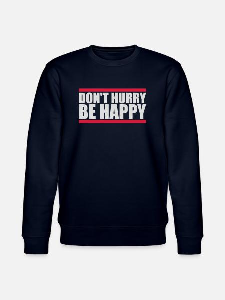 Don't hurry be happy - Stanley/Stella CHANGER Unisex Organic Sweatshirt - navy
