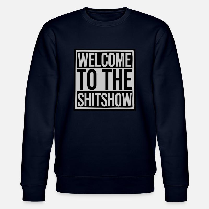 Welcome Shitshow Spruch - Stanley/Stella Unisex Bio-Sweatshirt CHANGER  - Navy