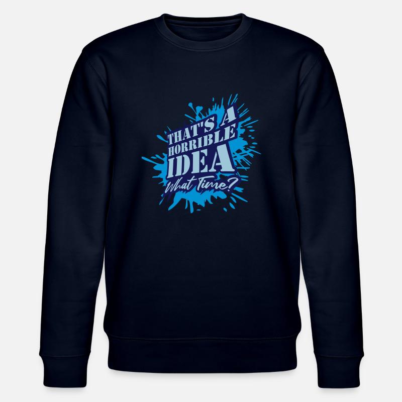 Thats a horrible Idea - Stanley/Stella Unisex Bio-Sweatshirt CHANGER - Navy