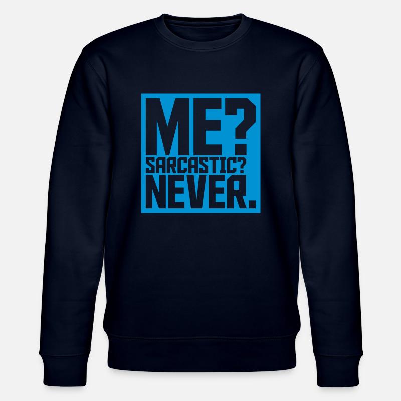me sarcastic never Zitat - Stanley/Stella Unisex Bio-Sweatshirt CHANGER  - Navy