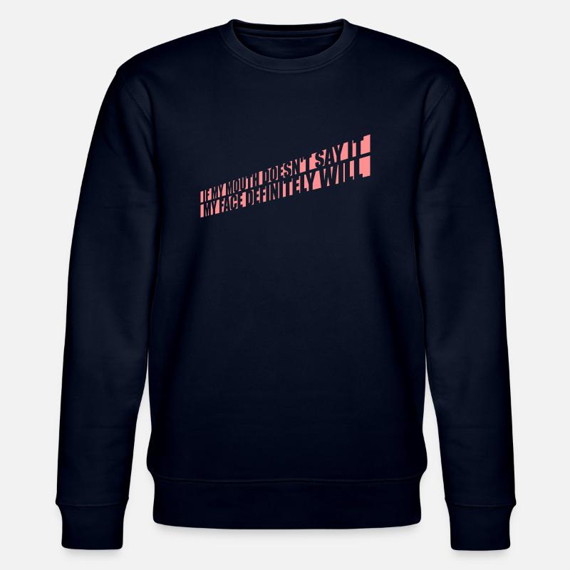 my face definitely will - Stanley/Stella Unisex Bio-Sweatshirt CHANGER  - Navy