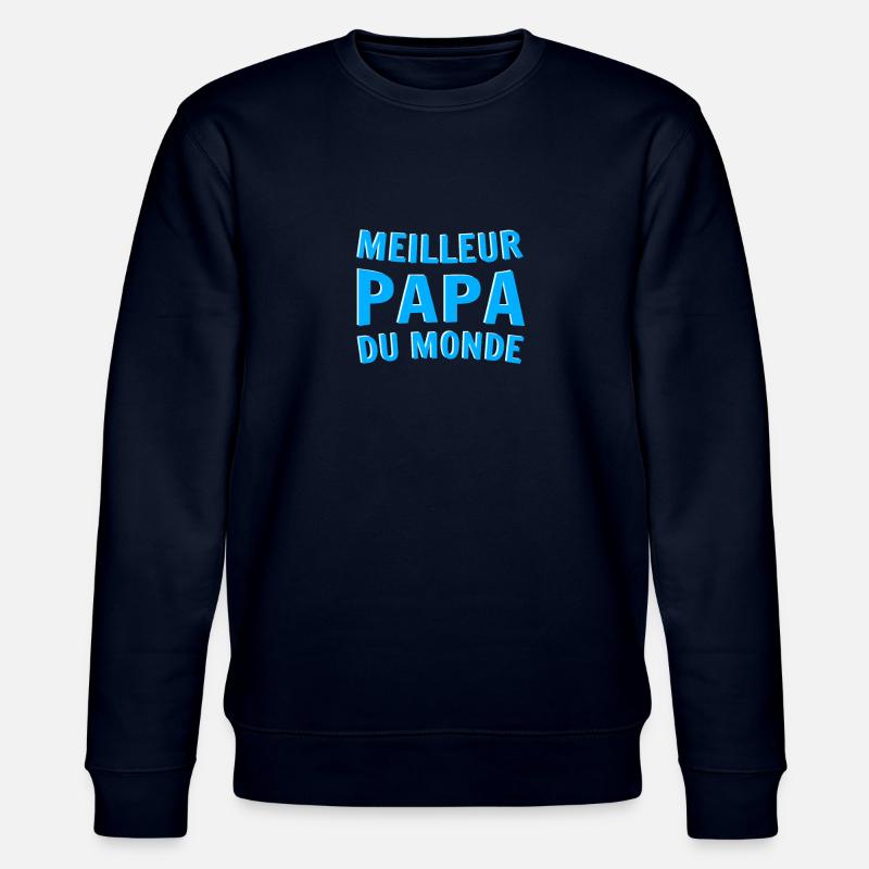 meilleur papa du monde - Sweat bio CHANGER Stanley/Stella Unisexe - marine