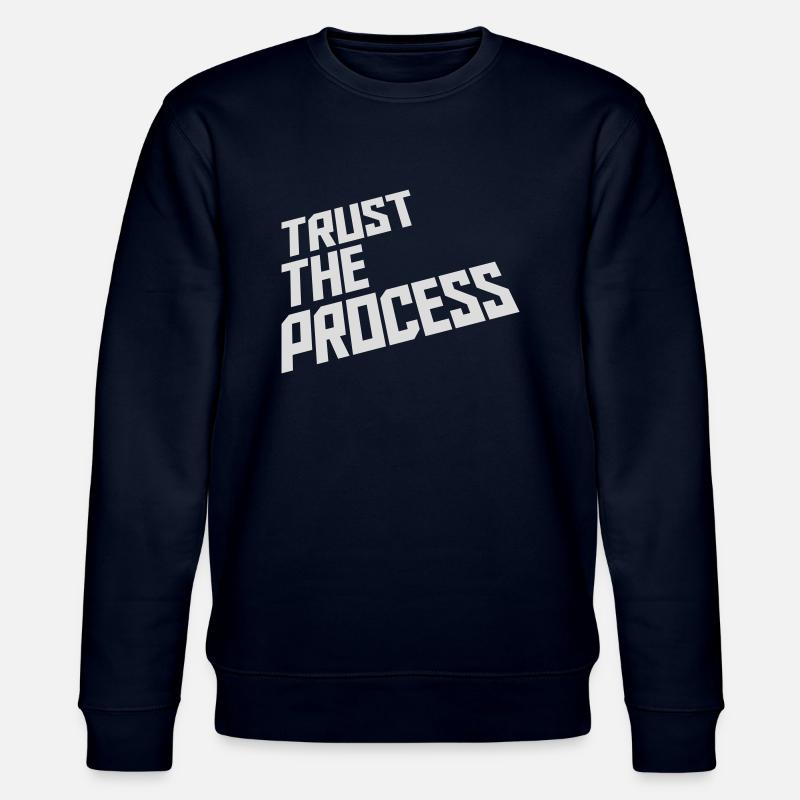 trust the process Quote - Stanley/Stella CHANGER Unisex Organic Sweatshirt - navy