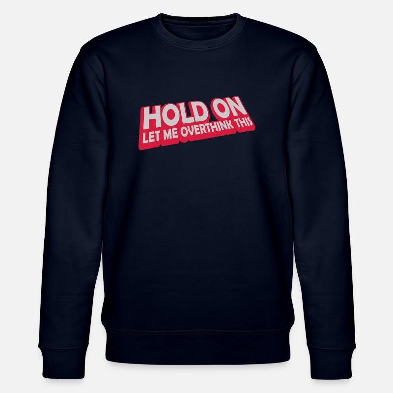 Let me overthink this - Stanley/Stella Unisex Bio-Sweatshirt CHANGER  - Navy