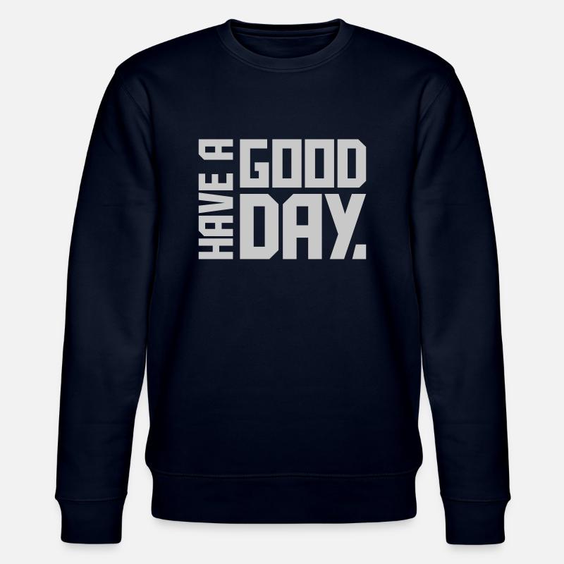 have a good day - Stanley/Stella Unisex Bio-Sweatshirt CHANGER  - Navy