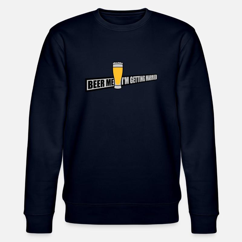 Beer Me Me marier - Sweat bio CHANGER Stanley/Stella Unisexe - marine