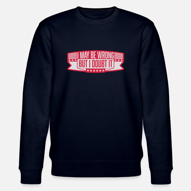 I may be wrong - Stanley/Stella CHANGER Unisex Organic Sweatshirt - navy