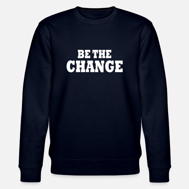 be the change - Sweat bio CHANGER Stanley/Stella Unisexe - marine