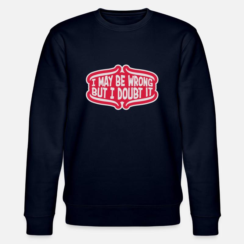 I may be wrong - Stanley/Stella CHANGER Unisex Organic Sweatshirt - navy