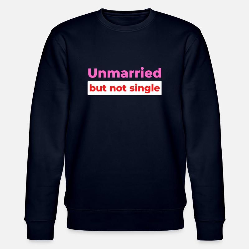 Pas marié(e) mais pas seul(e) - Sweat bio CHANGER Stanley/Stella Unisexe - marine