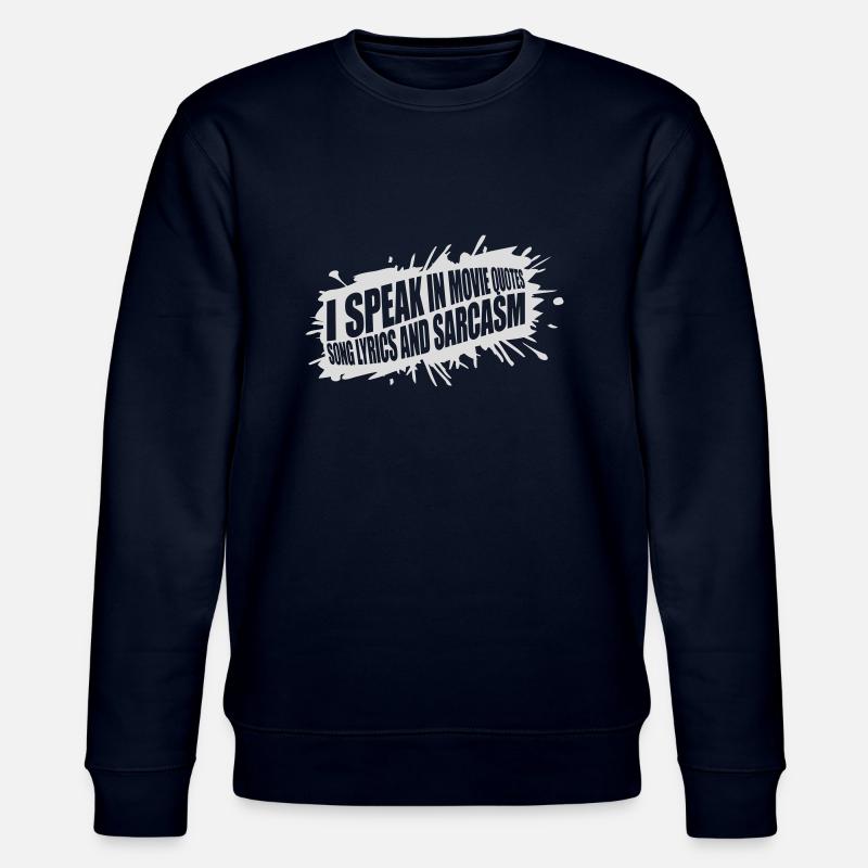 speak lyrics and sarcasm - Stanley/Stella CHANGER Unisex Organic Sweatshirt - navy
