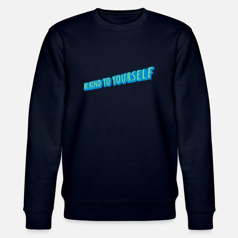 soyez gentil avec vous-même - Sweat bio CHANGER Stanley/Stella Unisexe - marine