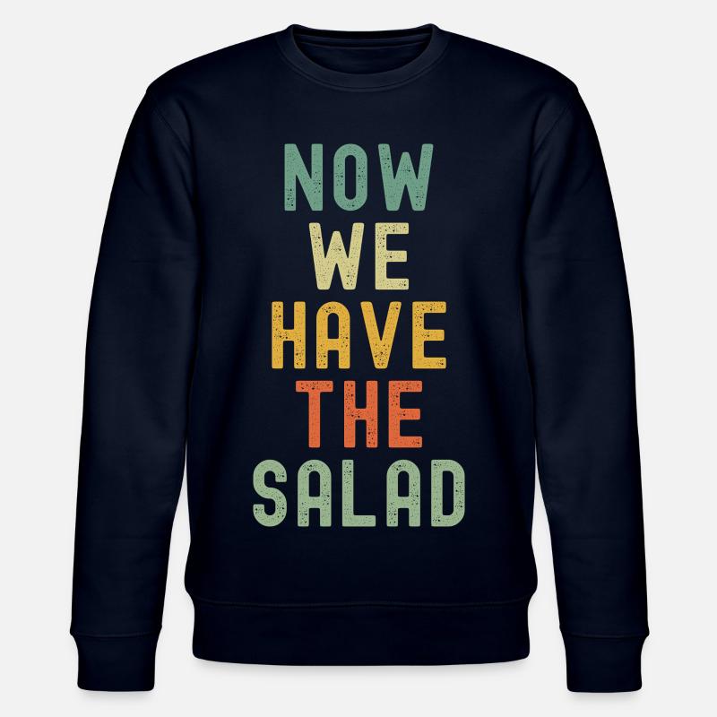 Maintenant, nous avons la salade - Sweat bio CHANGER Stanley/Stella Unisexe - marine