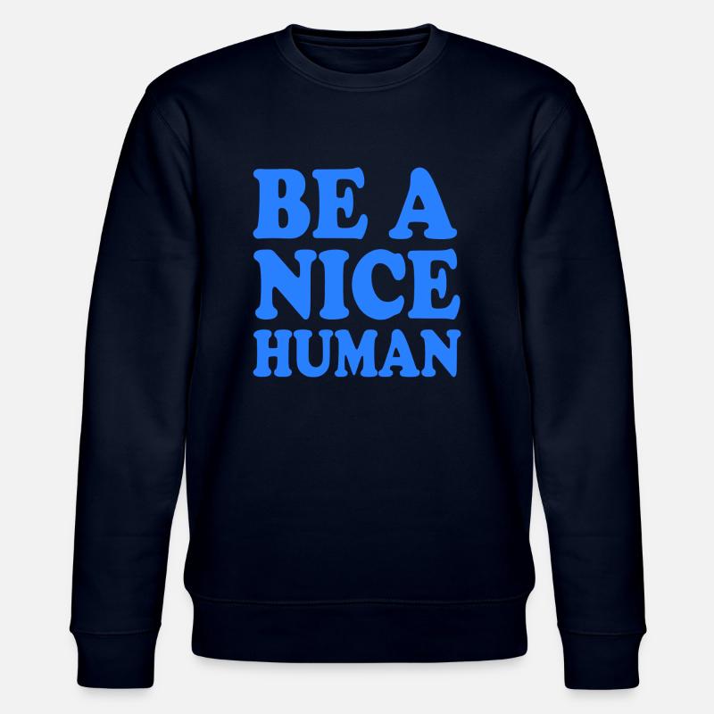 Be a nice human - Stanley/Stella Unisex Bio-Sweatshirt CHANGER  - Navy
