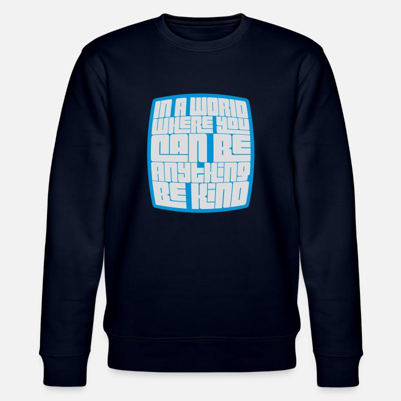 you can be kind - Stanley/Stella Unisex Bio-Sweatshirt CHANGER  - Navy