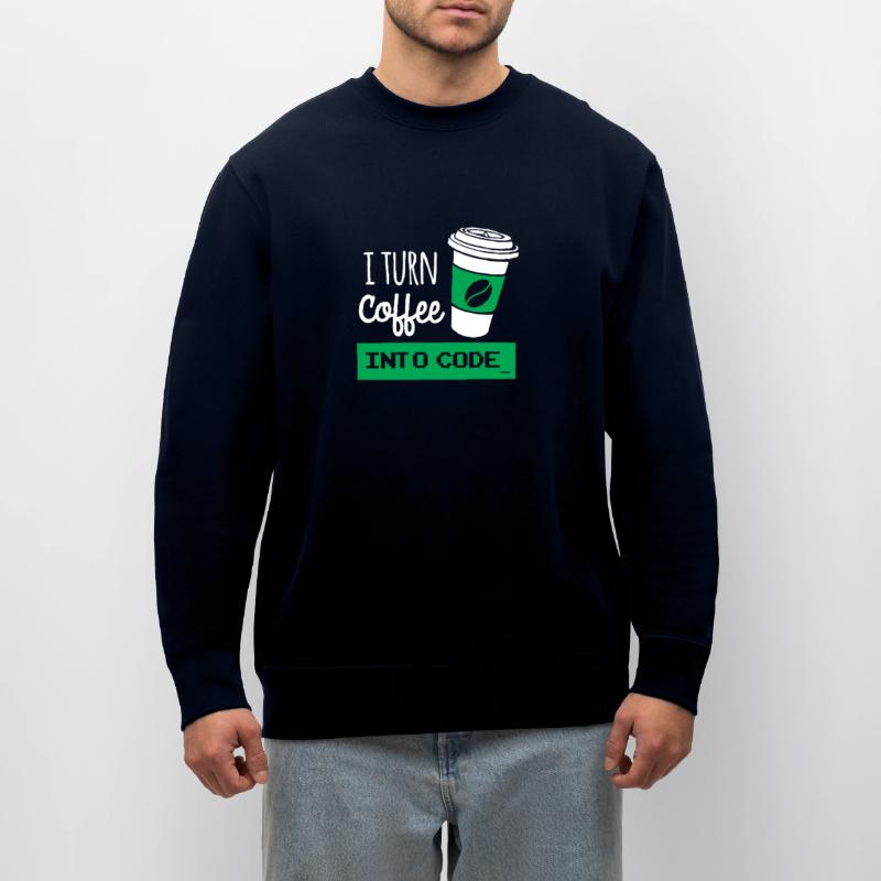 I turn coffee into code developer Sweat bio CHANGER Stanley/Stella Unisexe