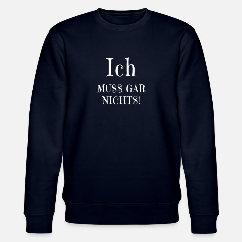 Ich muss gar nichts! - Stanley/Stella Unisex Bio-Sweatshirt CHANGER  - Navy