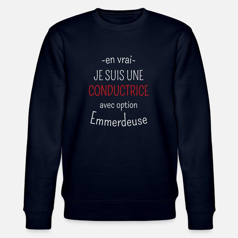 Conductrice avec option Emmerdeuse - Sweat bio CHANGER Stanley/Stella Unisexe - marine