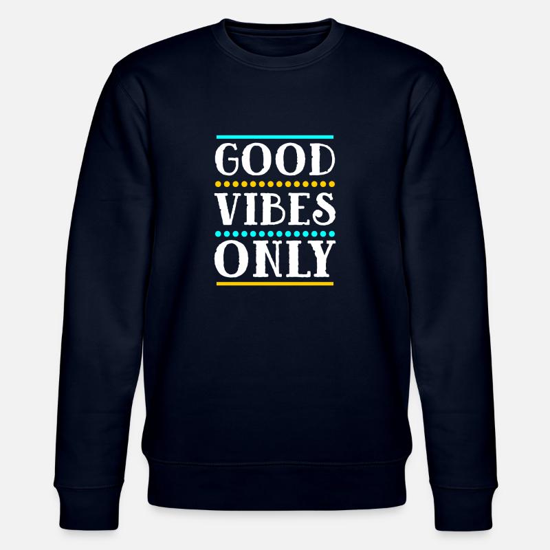 Good Vibes Only - Stanley/Stella Unisex Bio-Sweatshirt CHANGER  - Navy
