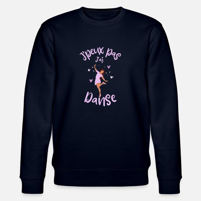 Danseuse danse humour - Sweat bio CHANGER Stanley/Stella Unisexe - marine