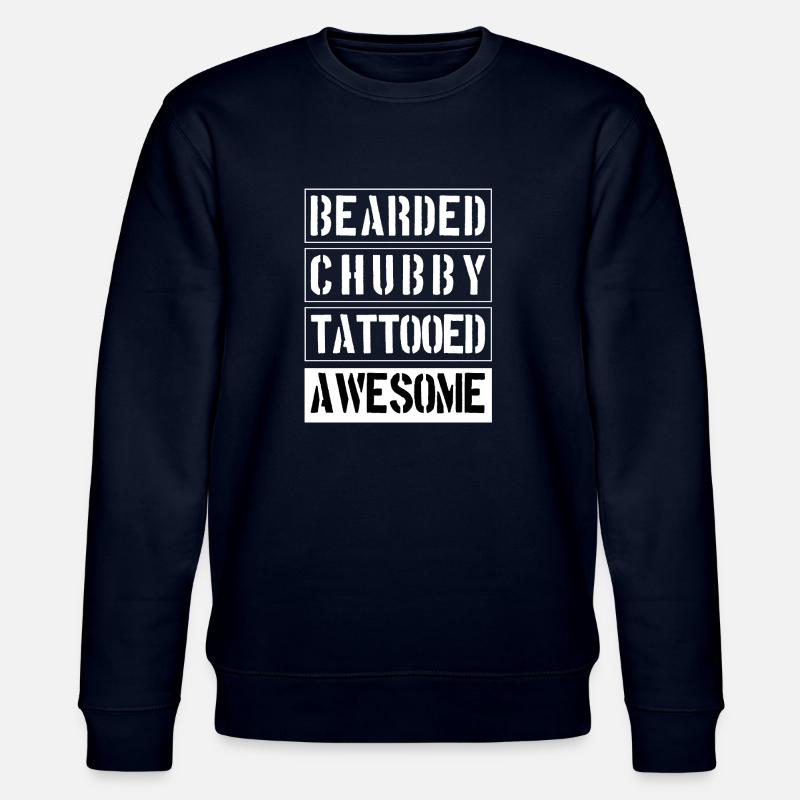 Bearded Chubby Tattooed Awesome - Stanley/Stella Unisex Bio-Sweatshirt CHANGER  - Navy