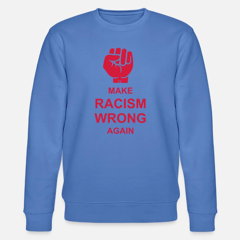 make racism wrong again - Stanley/Stella Unisex Bio-Sweatshirt CHANGER  - Blau
