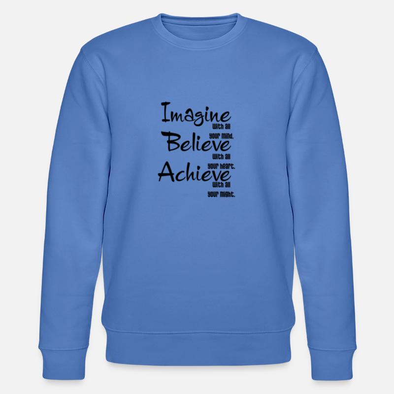 IMAGINE BELIVE ERREICHEN JA - Stanley/Stella Unisex Bio-Sweatshirt CHANGER  - Blau