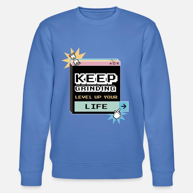 Keep Grinding Daily Motivation Perseverance - Stanley/Stella CHANGER Unisex Organic Sweatshirt - bright blue