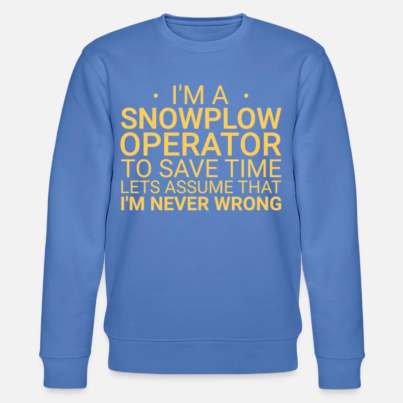 Snowplow Operator Never Wrong Schneepflugfahrer - Stanley/Stella Unisex Bio-Sweatshirt CHANGER  - Blau