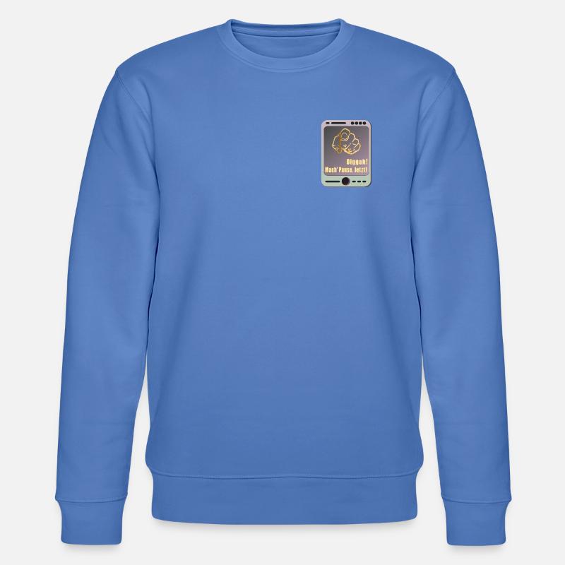 PAUSE MACHEN SPRÜCHE - Stanley/Stella Unisex Bio-Sweatshirt CHANGER  - Blau