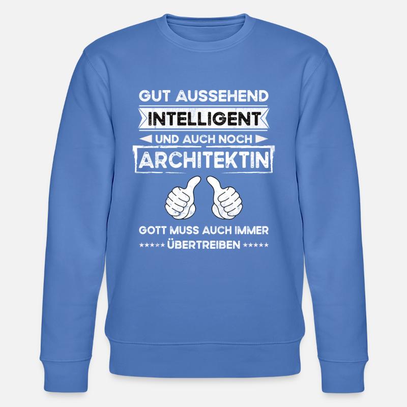 Architect, Handsome, Intelligent - Stanley/Stella CHANGER Unisex Organic Sweatshirt - bright blue