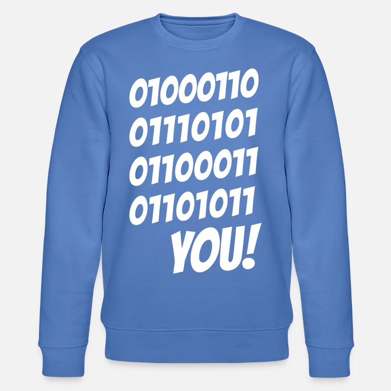 Fuck you binary - Stanley/Stella Unisex Bio-Sweatshirt CHANGER  - Blau