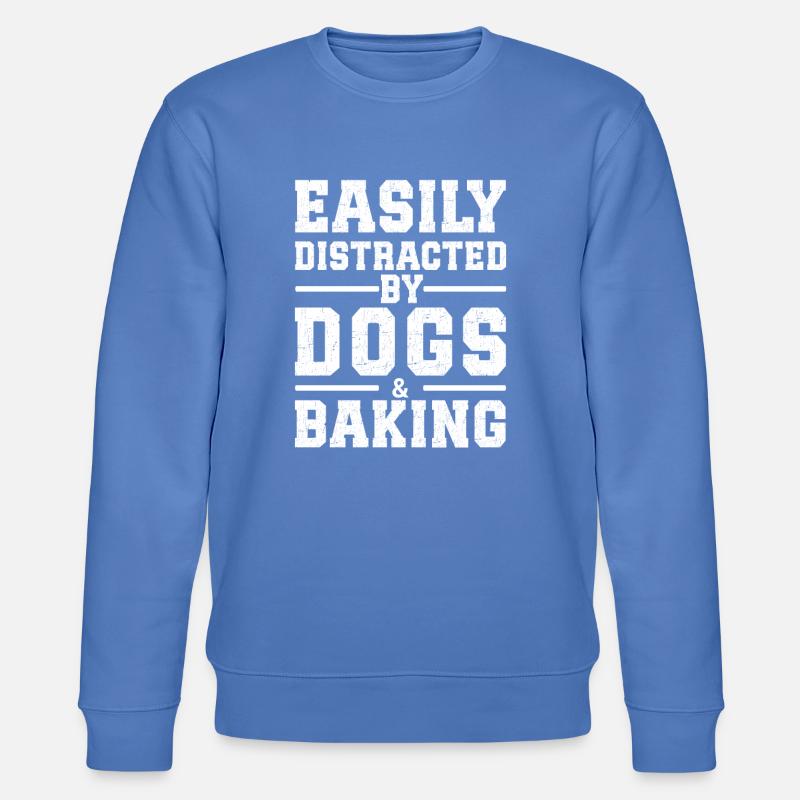 Easily Distracted By Dogs & Baking - Stanley/Stella Unisex Bio-Sweatshirt CHANGER  - Blau