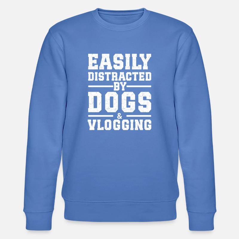 Easily Distracted By Dogs & Vlogging - Stanley/Stella Unisex Bio-Sweatshirt CHANGER  - Blau