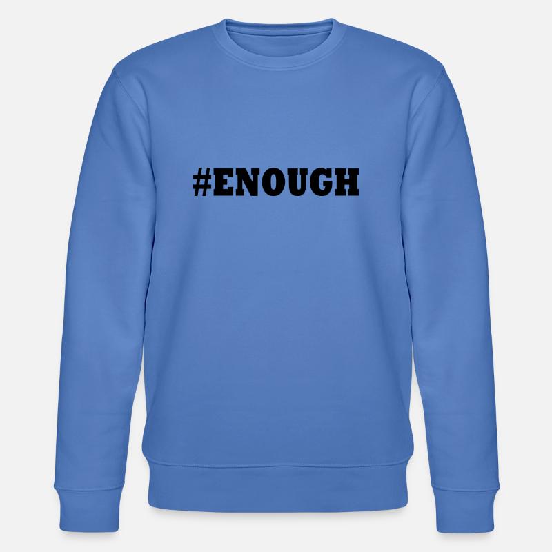 Enough - Sweat bio CHANGER Stanley/Stella Unisexe - bleu